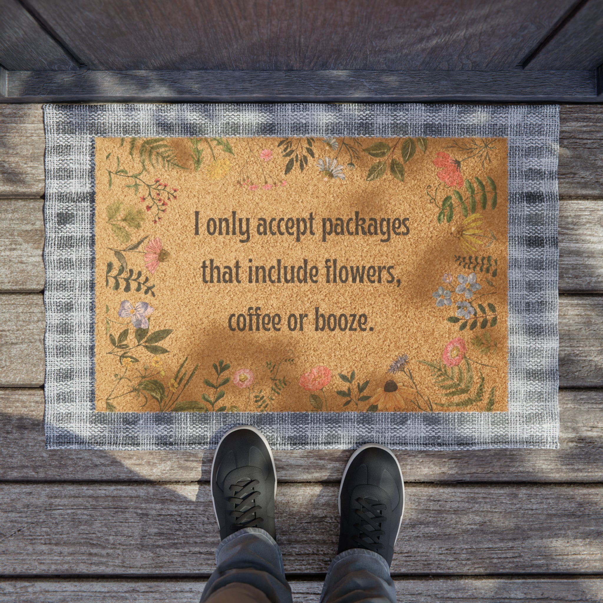 Funny Doormat with I Only Accept Packages with Flowers, Coffee or Booze.