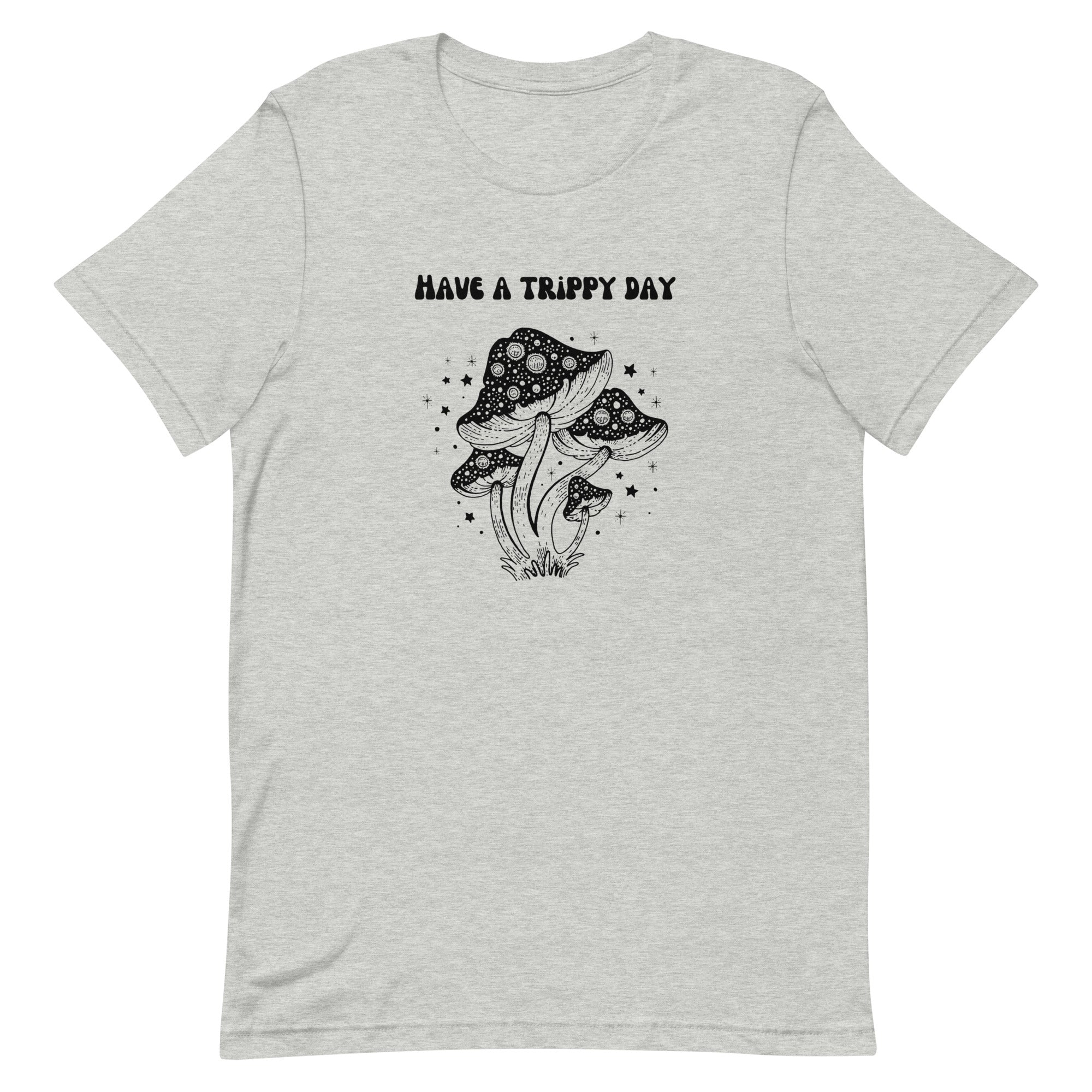 Have a Trippy Day Mushrooms Shrooms Unisex t-shirt gift for mushroom hunter lover