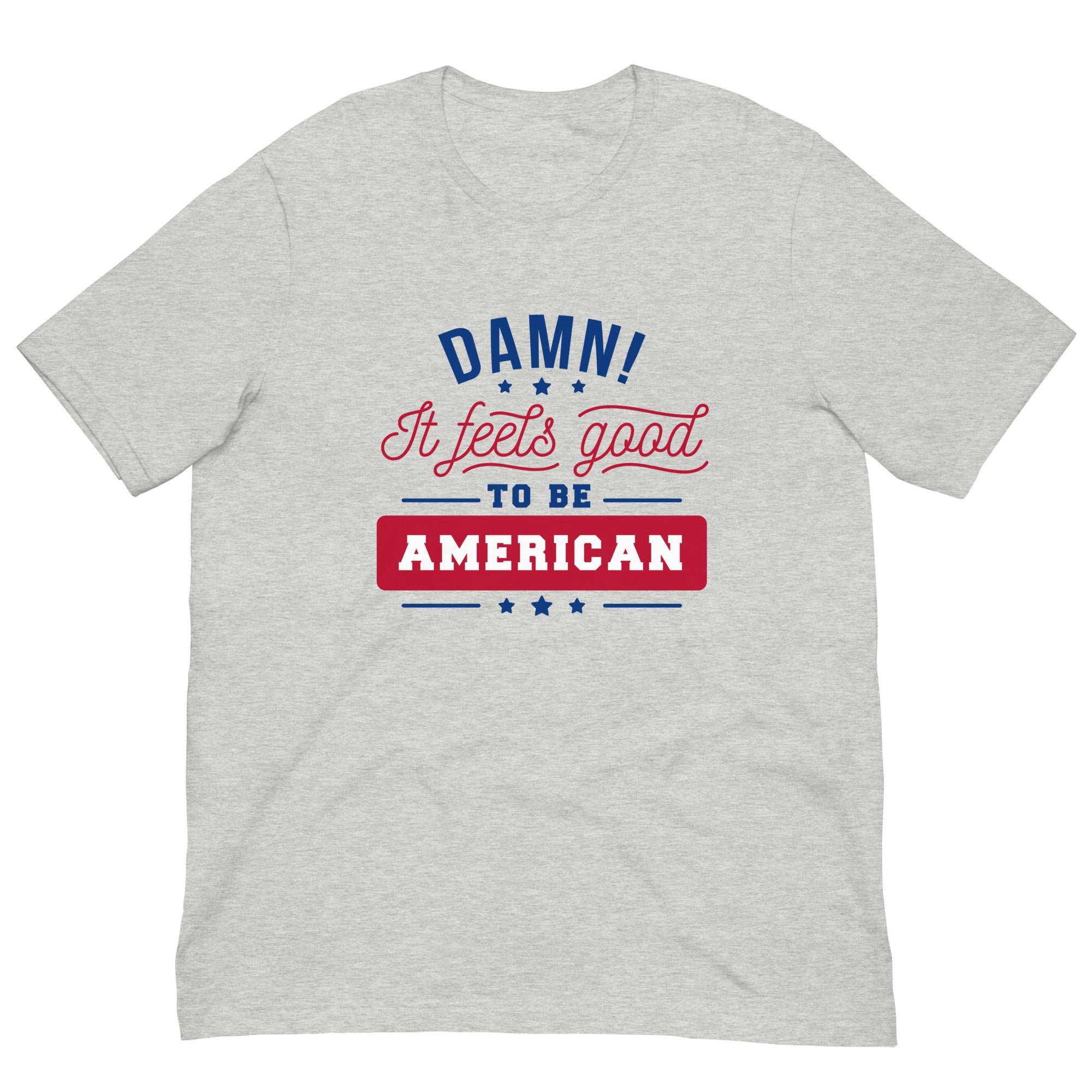 Patriotic American Pride It Feels Good to be American Short Sleeve Crew Neck Unisex t-shirt
