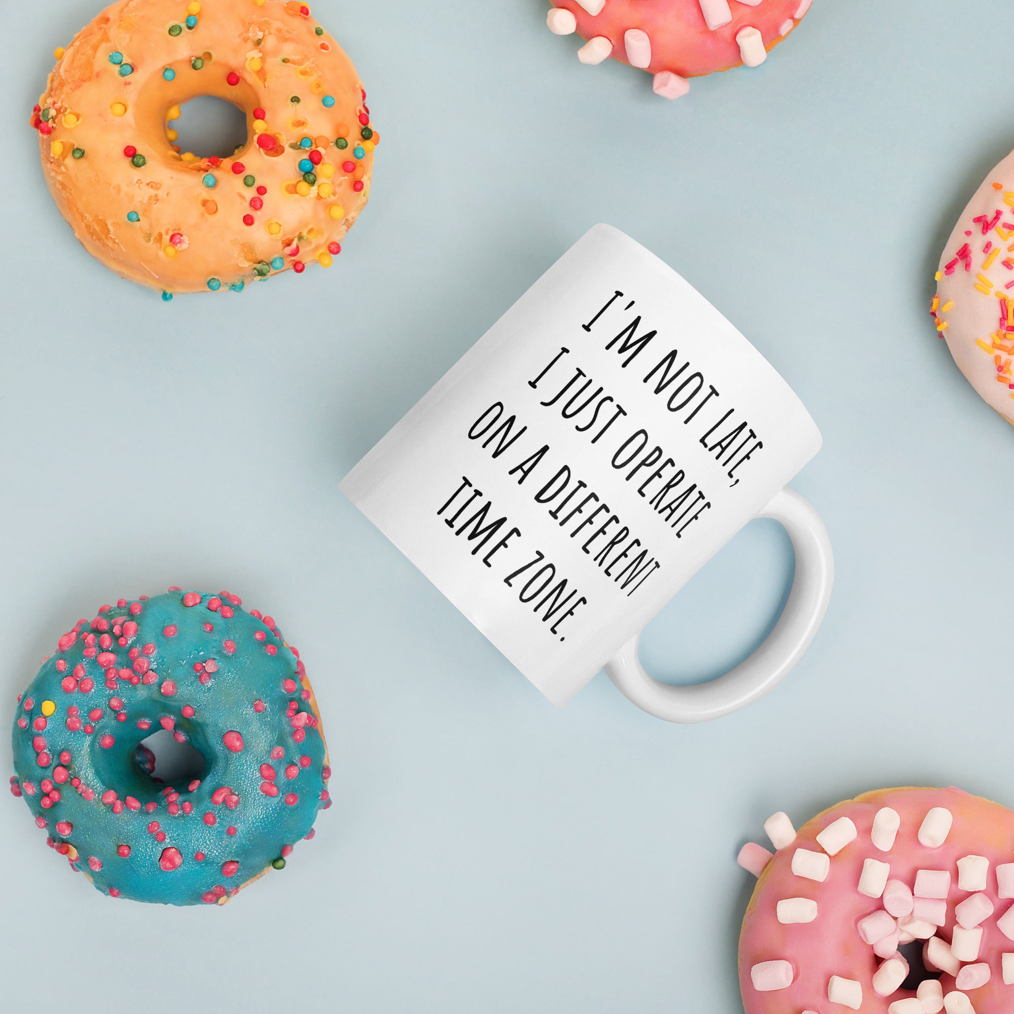 Funny Mug for Someone who's Always Late White glossy mug - different Time Zone
