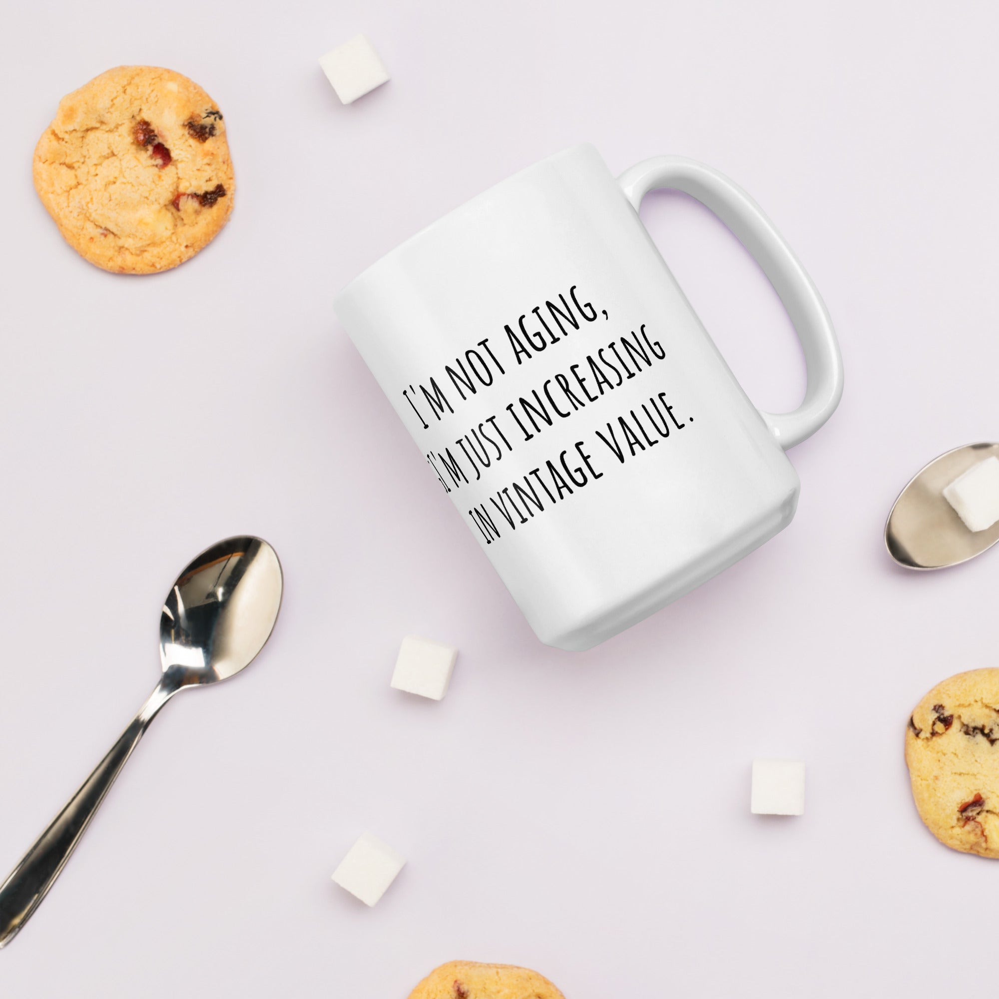 I'm not Aging I'm increasing in Vintage Value Ceramic White glossy mug for someone birthday