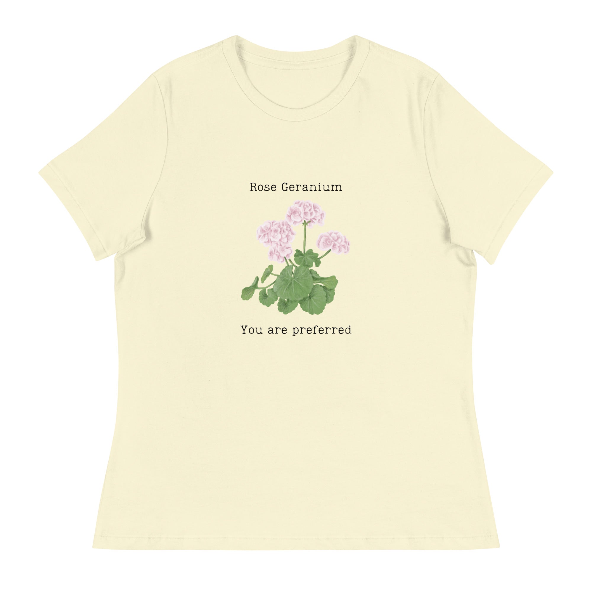 Victorian Flower Language Rose Geranium You are Preferred Women's Relaxed T-Shirt
