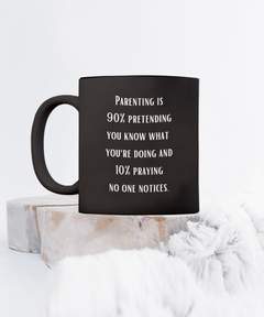 Parenting 90% Pretending Funny Ceramic Black Coffee Mug gift for Mother's Day Father's Day gift for Mom or Dad