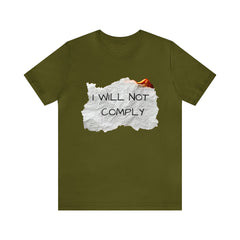 I Will Not Comply Unisex Jersey Short Sleeve Tee