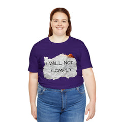 I Will Not Comply Unisex Jersey Short Sleeve Tee