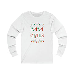 Nana Claus Holiday Christmas Jersey Long Sleeve Tee for Grandma Nana