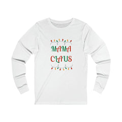 Mama Claus Woman's Christmas Jersey Long Sleeve Tee