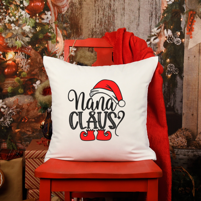 Nana Claus Sarcastic Christmas Pillow Cover - Funny Holiday Home Decor