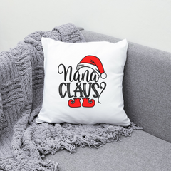 Nana Claus Sarcastic Christmas Pillow Cover - Funny Holiday Home Decor