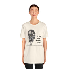 Lion T-shirt Be the Lion not the Lamb Unisex Jersey Short Sleeve Tee Men's Women's Faith T-shirt