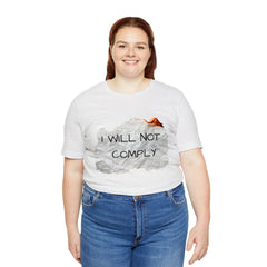 I Will Not Comply Unisex Jersey Short Sleeve Tee