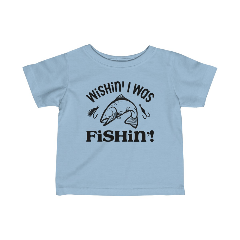 Adorable “Wishin’ I was Fishin'” Infant Fine Jersey Tee - Soft, Comfortable, and Durable