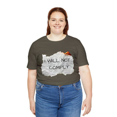 I Will Not Comply Unisex Jersey Short Sleeve Tee