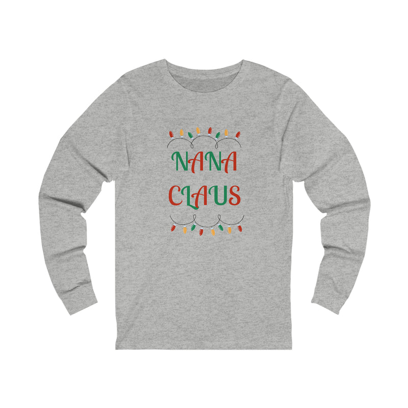 Nana Claus Holiday Christmas Jersey Long Sleeve Tee for Grandma Nana