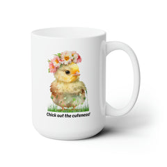 Easter Chick Out this Cuteness Ceramic Mug 15oz