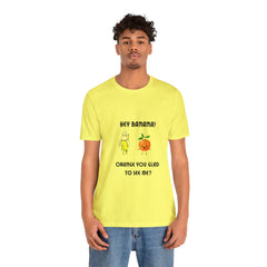 Banana Orange Joke Funny Unisex Jersey Short Sleeve Tee