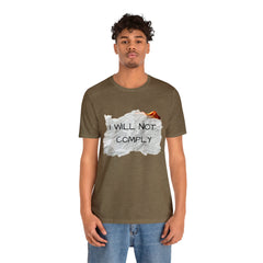 I Will Not Comply Unisex Jersey Short Sleeve Tee