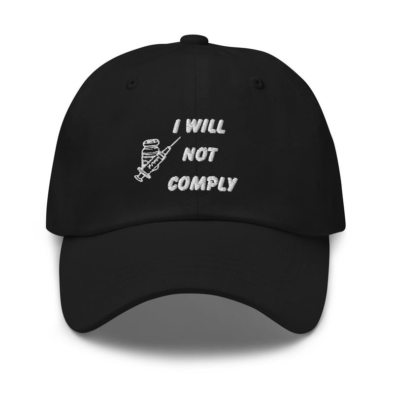 Embroidered I Will Not Comply Baseball Hat