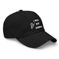 Embroidered I Will Not Comply Baseball Hat