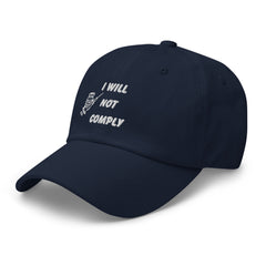 Embroidered I Will Not Comply Baseball Hat