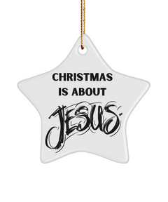 Christmas is About Jesus Star Tree Ornament Cermanic