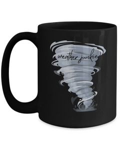 Weather Junkie Ceramic Black 15oz mug gift for Cloud Watcher Tornado Chaser