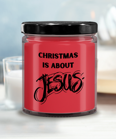 Christmas is About Jesus 9oz scented soy blend candle