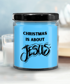 Christmas is About Jesus 9oz scented soy blend candle