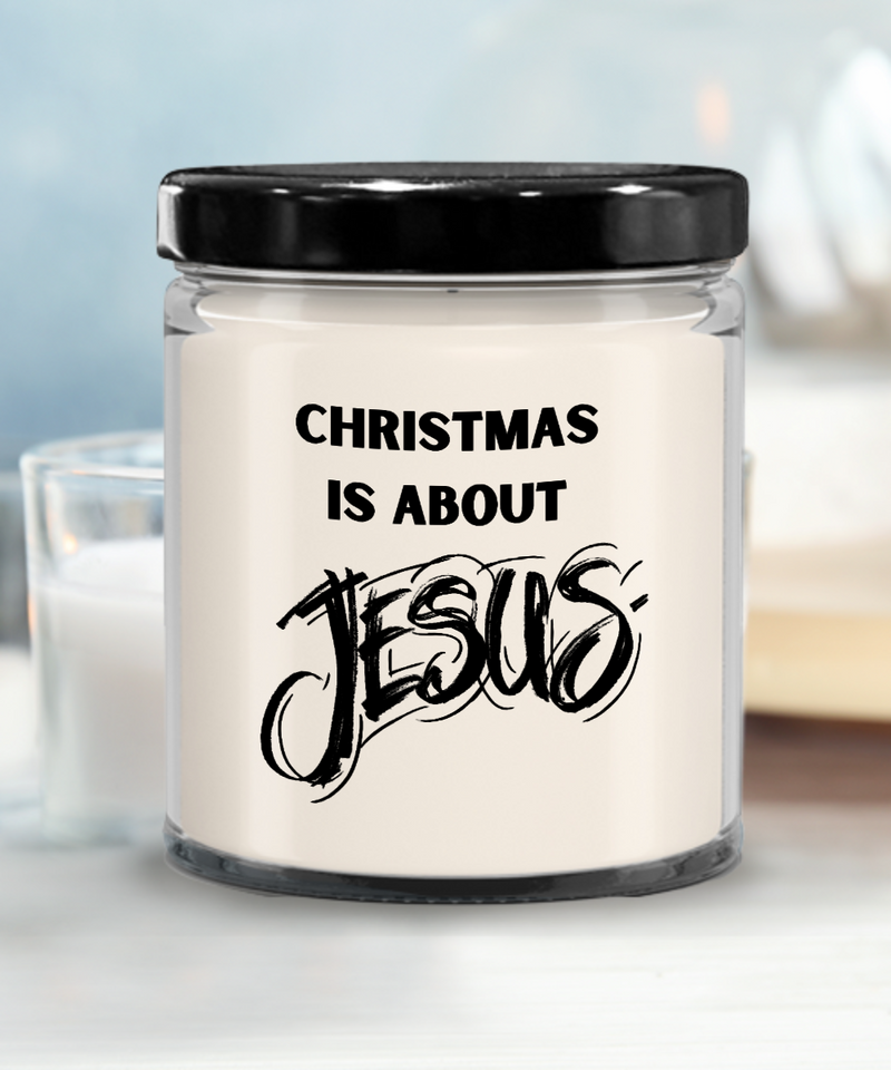 Christmas is About Jesus 9oz scented soy blend candle