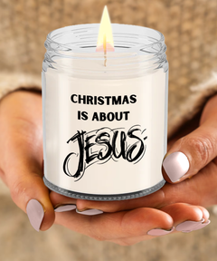 Christmas is About Jesus 9oz scented soy blend candle