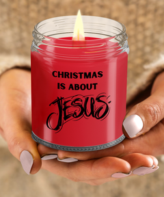 Christmas is About Jesus 9oz scented soy blend candle