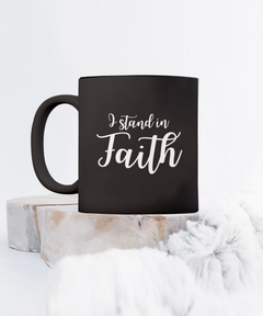 I Stand in Faith Black Ceramic Mug 15oz Religious Faith Christian Church