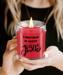 Christmas is About Jesus 9oz scented soy blend candle