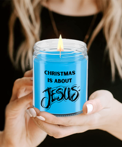 Christmas is About Jesus 9oz scented soy blend candle