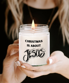 Christmas is About Jesus 9oz scented soy blend candle