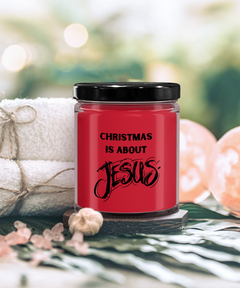 Christmas is About Jesus 9oz scented soy blend candle