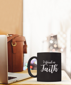 I Stand in Faith Black Ceramic Mug 15oz Religious Faith Christian Church