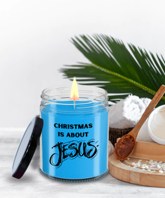 Christmas is About Jesus 9oz scented soy blend candle