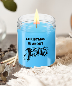 Christmas is About Jesus 9oz scented soy blend candle