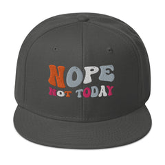 Funny Baseball Hat Nope Not Today Snapback Hat gift for someone who needs a break