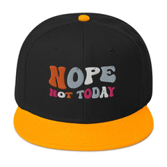 Funny Baseball Hat Nope Not Today Snapback Hat gift for someone who needs a break