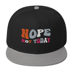 Funny Baseball Hat Nope Not Today Snapback Hat gift for someone who needs a break