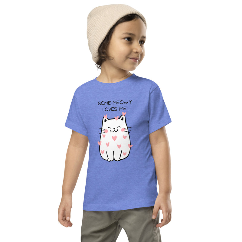 Funny T-shirt Some-Meowy Loves Me Cat Kitty Toddler Short Sleeve Tee gift for someone who loves cat gift for Valentine's Day