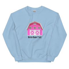 Funny Sweatshirt Bitch Barn Y'All Unisex Sweatshirt She shed