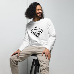 Funny Sweatshirt No Bull Unisex organic sweatshirt gift for someone who doesn't take it from anyone