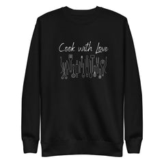 Cook with Love Cooks Chef Unisex Premium Sweatshirt Gifts for people who like to cook