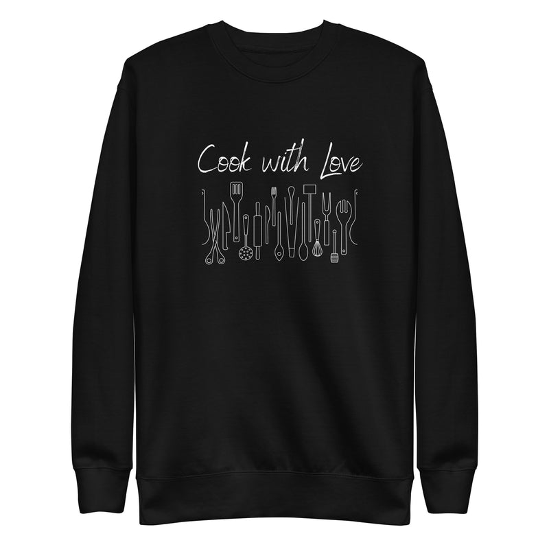 Cook with Love Cooks Chef Unisex Premium Sweatshirt Gifts for people who like to cook