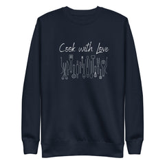 Cook with Love Cooks Chef Unisex Premium Sweatshirt Gifts for people who like to cook