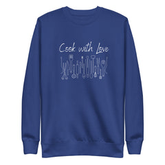 Cook with Love Cooks Chef Unisex Premium Sweatshirt Gifts for people who like to cook