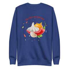 Funny Sweatshirt Chili Crisp on Everything Chilis Garlic Unisex Premium Sweatshirt